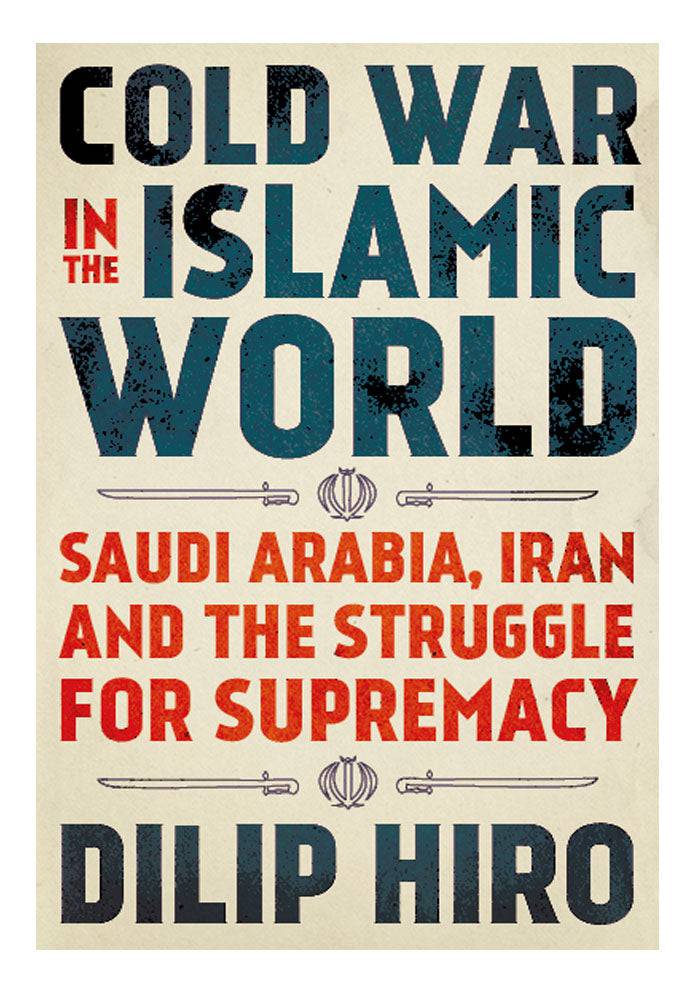 dhari.pk-cold-war-in-the-islamic-world-saudi-arabia-iran-and-the-struggle